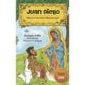 Juan Diego: Mary's Humble Messenger