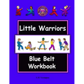 Little Warriors Blue Belt Workbook
