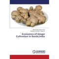Economics of Ginger Cultivation in Kerala, India