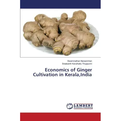Economics of Ginger Cultivation in Kerala, India