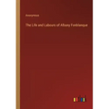 The Life and Labours of Albany Fonblanque