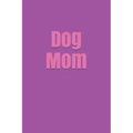 Dog Mom