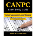 CANPC Exam Study Guide: 150 Certified Anesthesia and Pain Management Coder Practice Exam Questions, Answers, Rationale, Tips to Pass the Exam,