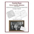 Family Maps of Perry County, Alabama, Deluxe Edition
