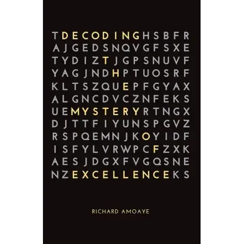 Decoding the Mystery of Excellence