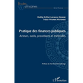 Pratique des finances publiques: Acteurs, outils, procédures et méthodes