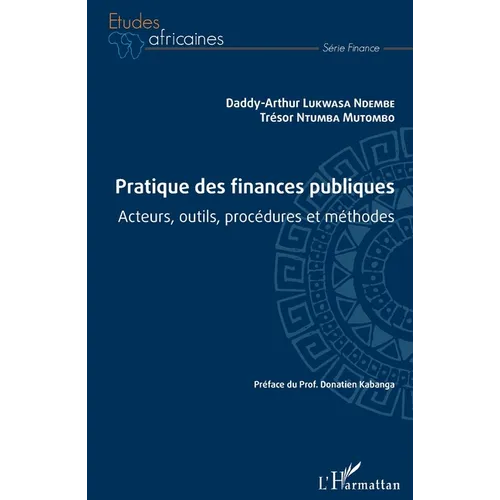 Pratique des finances publiques: Acteurs, outils, procédures et méthodes