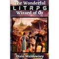 The Wonderful LitRPG Wizard of Oz