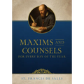 Maxims and Counsels of Saint Francis de Sales for Every Day of the Year