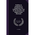Problem in Arithmetic to Supplment the California State Text for the Seventh and Eighth Grades (Revised)