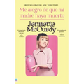 Me Alegro de Que Mi Madre Haya Muerto