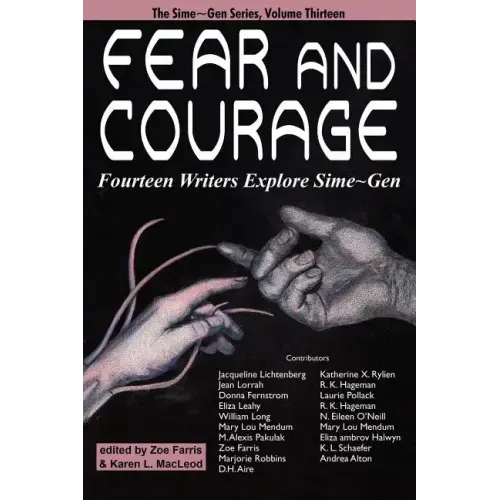 Fear and Courage: Fourteen Writers Explore Sime Gen