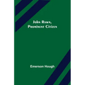 John Rawn, Prominent Citizen