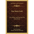 One Man's Gold: The Letters and Journal of a Forty Niner