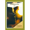Mindfulness for US: An Introduction to Wellness for the Black Community & Education for our Allies