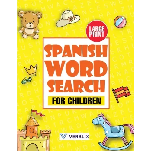 Spanish Word Search for Children: Large Print Spanish Activity Book with Word Search Puzzles for Kids and Beginners