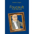 Foucault in 60 Minutes