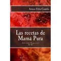 Las recetas de Mamá Pura: Edición Especial con El sazón de la cocina dominicana