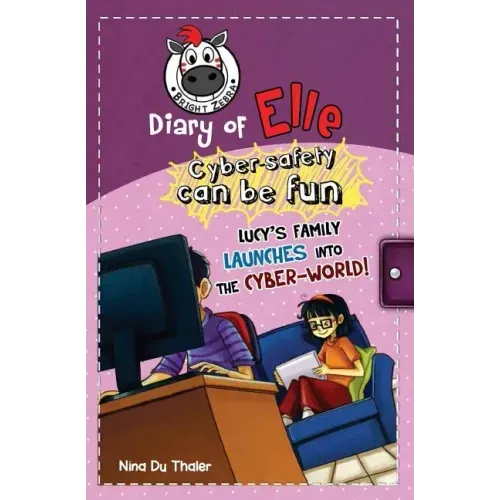 Lucy's family launches into the cyber-world!: Cyber safety can be fun [Internet safety for kids]