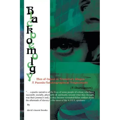 Blackpoemology: Men of Colour in Transitory Stages: (A Choreopoem) - Pseudo Autobiographical - Tragicomedy!