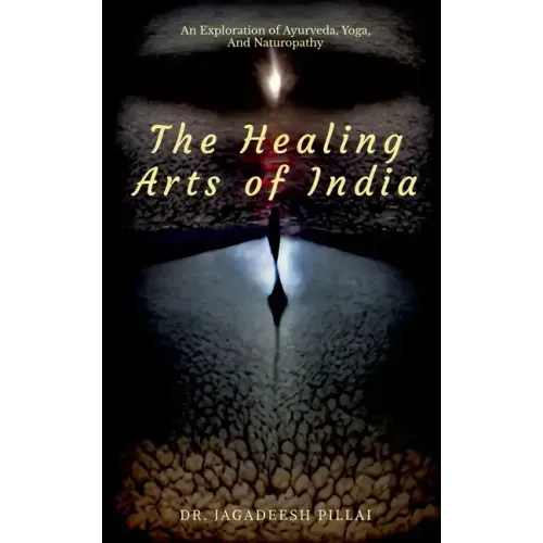The Healing Arts Of India