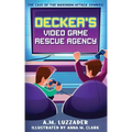 Decker's Video Game Rescue Agency: The Case of the Maximum-Attack Zombies