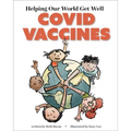 Helping Our World Get Well: COVID Vaccines