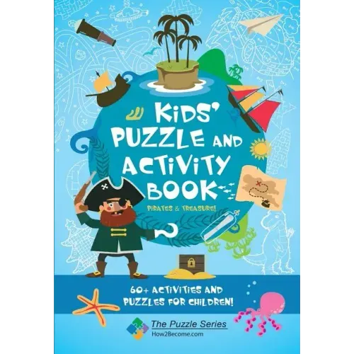Kids' Puzzle and Activity Book Pirates & Treasure: 60+ Activities and Puzzles for Children