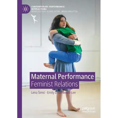 Maternal Performance: Feminist Relations