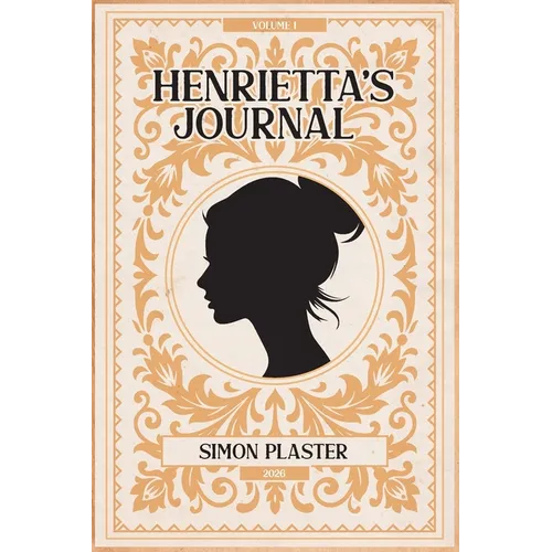 Henrietta's Journal - Volume 1