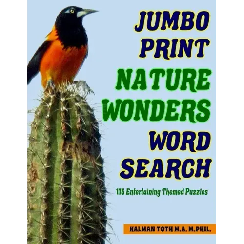 Jumbo Print Nature Wonders Word Search: 115 Entertaining Themed Puzzles