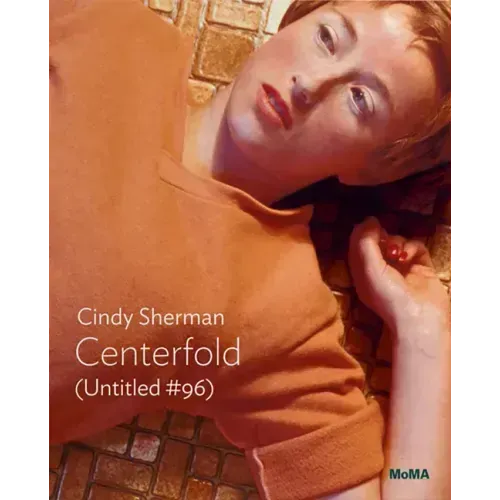 Cindy Sherman: Centerfold (Untitled #96): Moma One on One Series