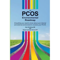 The PCOS Environmental Roadmap: Everything You Need to Know About Your Internal and External Environments to Reverse Your PCOS