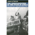 The Criminalization of the State in Africa