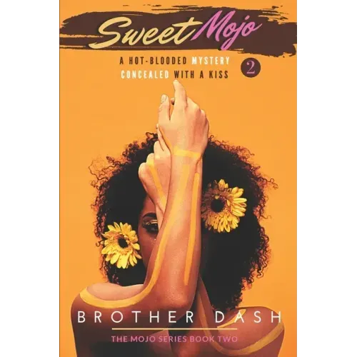 Sweet Mojo 2: A Hot-Blooded Mystery, Concealed With A Kiss