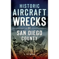 Historic Aircraft Wrecks of San Diego County