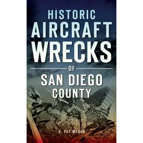 Historic Aircraft Wrecks of San Diego County