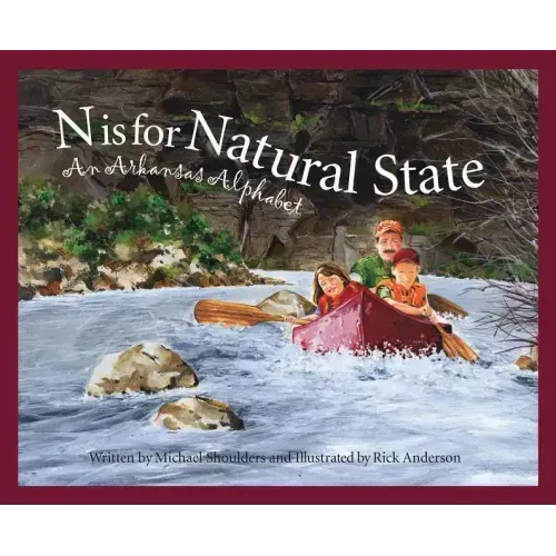 N Is for Natural State: An Arkansas Alphabet