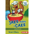 Jake Makes a Cake: Long Vowel Sounds