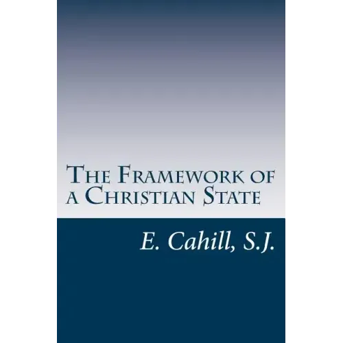 The Framework of a Christian State: An Introduction to Social Science