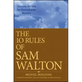 The 10 Rules of Sam Walton: Success Secrets for Remarkable Results