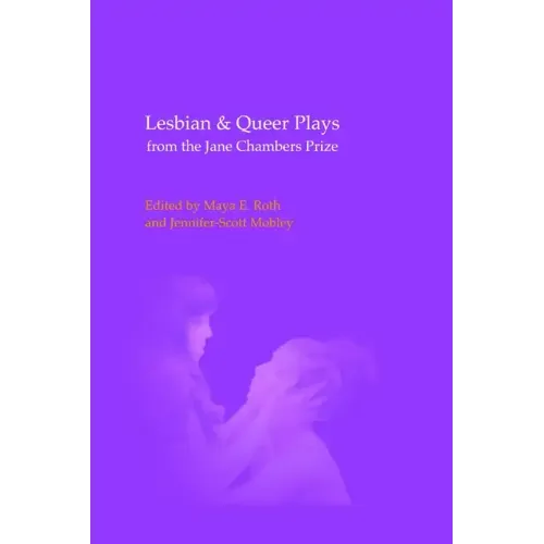 Lesbian & Queer Plays from the Jane Chambers Prize
