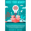 Boost Your Memory and Focus Like a Modern Einstein: Accelerate Learning Speed, Embrace Unlimited Memory Potential with State-of-the-Art Techniques and
