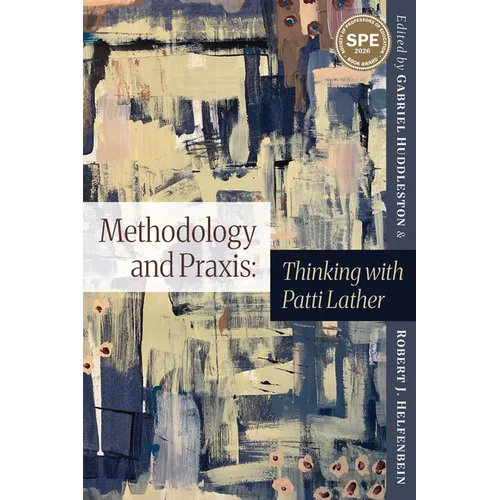 Methodology and PRAXIS: Thinking with Patti Lather