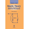 Kinetic Theory: Classical, Quantum, and Relativistic Descriptions