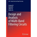 Design and Analysis of Multi-Band Filtering Circuits