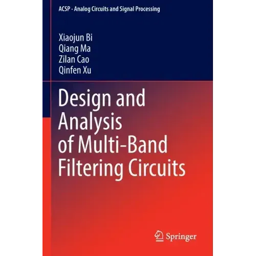 Design and Analysis of Multi-Band Filtering Circuits