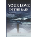 Your Love in the Rain