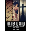 From Isa to Christ: A Muslim Woman's Search for the Hand of God