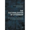 The Culturalization of Citizenship: Belonging and Polarization in a Globalizing World